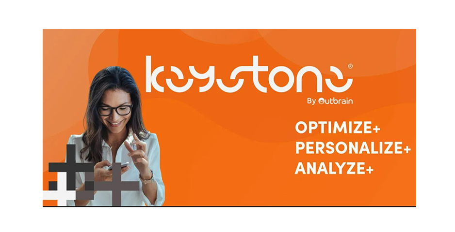 Outbrain lanza Keystone, una plataforma de optimización holística de negocio para publishers
